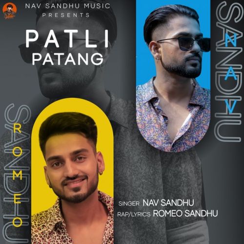download Patli Patang Nav Sandhu, Romeo Sandhu mp3 song ringtone, Patli Patang Nav Sandhu, Romeo Sandhu full album download