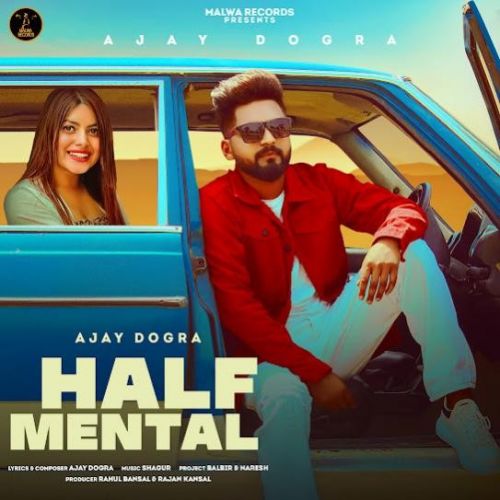 download Half Mental Ajay Dogra mp3 song ringtone, Half Mental Ajay Dogra full album download