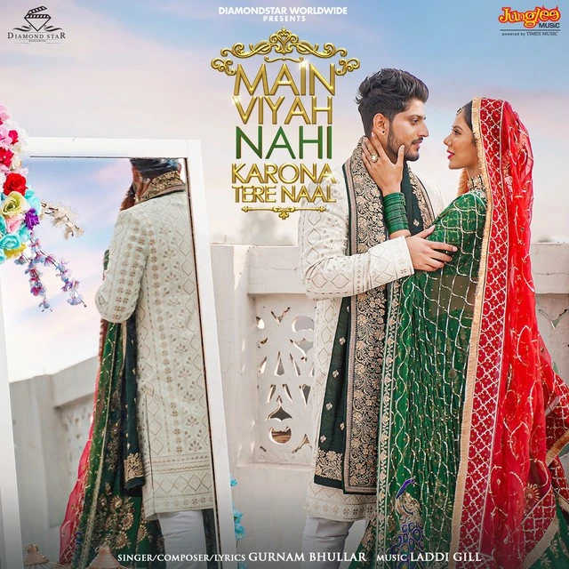 download Main Viyah Nahi Karona Tere Naal Gurnam Bhullar mp3 song ringtone, Main Viyah Nahi Karona Tere Naal Gurnam Bhullar full album download