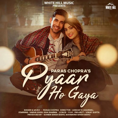 download Pyaar Ho Gaya Paras Chopra mp3 song ringtone, Pyaar Ho Gaya Paras Chopra full album download