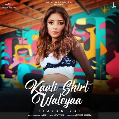 download Kaali Shirt Waleyaa Simran Raj mp3 song ringtone, Kaali Shirt Waleyaa Simran Raj full album download