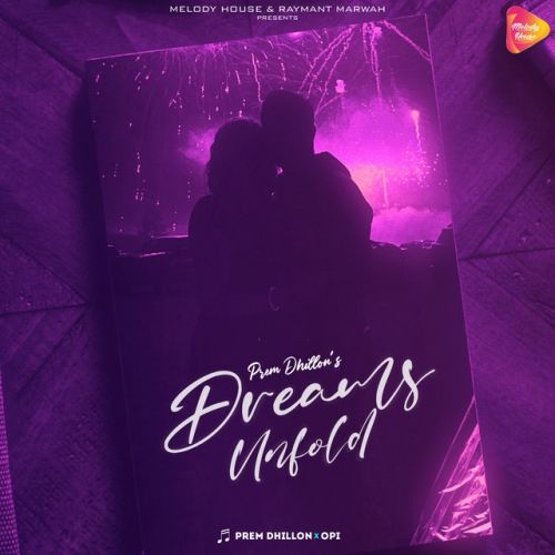download Dreams Unfold Prem Dhillon mp3 song ringtone, Dreams Unfold Prem Dhillon full album download