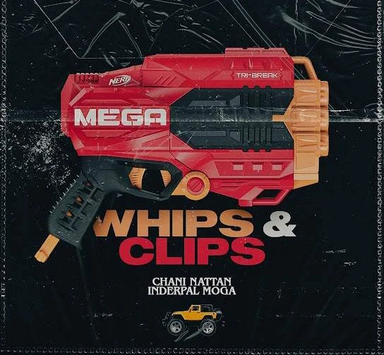 download Whips & Clips Inderpal Moga, Chani Nattan mp3 song ringtone, Whips & Clips Inderpal Moga, Chani Nattan full album download