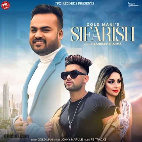 download Sifarish Gold Mani mp3 song ringtone, Sifarish Gold Mani full album download