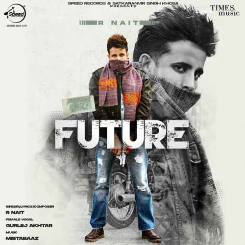 download Future R Nait, Gurlej Akhtar mp3 song ringtone, Future R Nait, Gurlej Akhtar full album download
