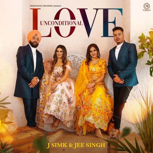 download Unconditional Love J Simk, Jee Singh mp3 song ringtone, Unconditional Love J Simk, Jee Singh full album download