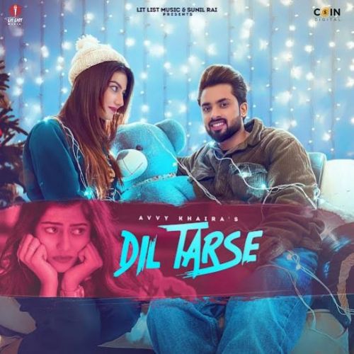 download Dil Tarse Avvy Khaira mp3 song ringtone, Dil Tarse Avvy Khaira full album download