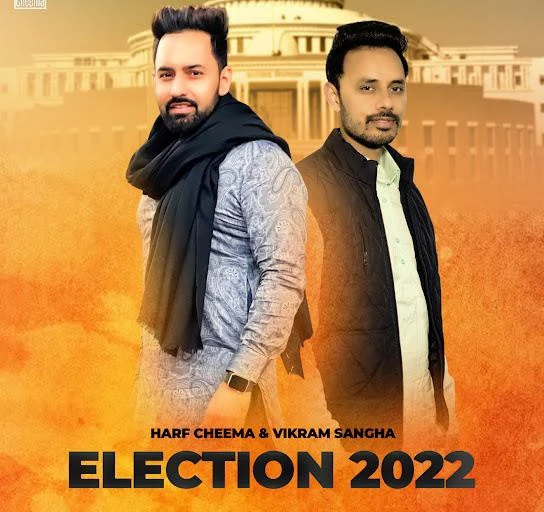 download Election 2022 Harf Cheema, Vikram Sangha mp3 song ringtone, Election 2022 Harf Cheema, Vikram Sangha full album download