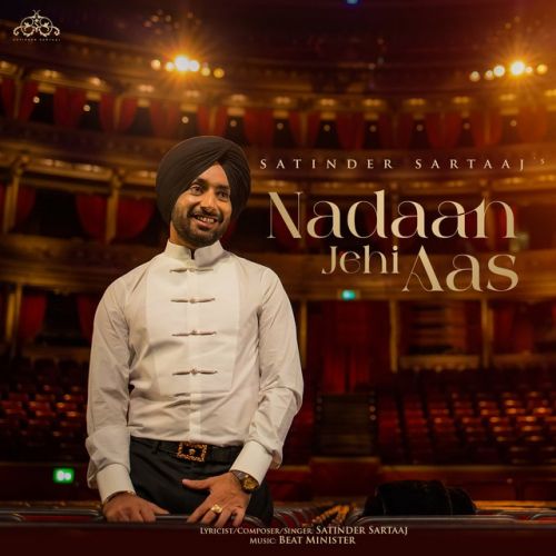 download Nadan Jehi Aas Satinder Sartaaj mp3 song ringtone, Nadan Jehi Aas Satinder Sartaaj full album download