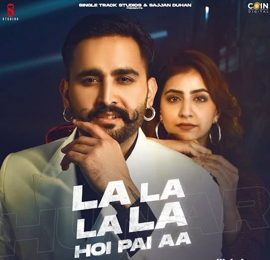 download La La La La Hoi Pai Aa Hunar Sidhu mp3 song ringtone, La La La La Hoi Pai Aa Hunar Sidhu full album download