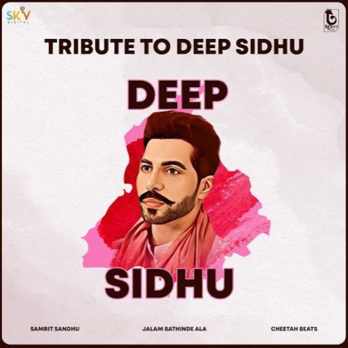 download Tribute To Deep Sidhu Samrit Sandhu mp3 song ringtone, Tribute To Deep Sidhu Samrit Sandhu full album download