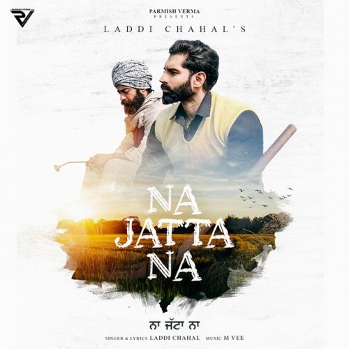 download Na Jatta Na Laddi Chahal mp3 song ringtone, Na Jatta Na Laddi Chahal full album download