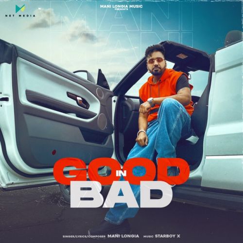 download Good In Bad Mani Longia mp3 song ringtone, Good In Bad Mani Longia full album download