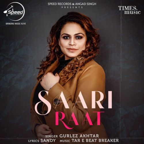 download Saari Raat Gurlez Akhtar mp3 song ringtone, Saari Raat Gurlez Akhtar full album download
