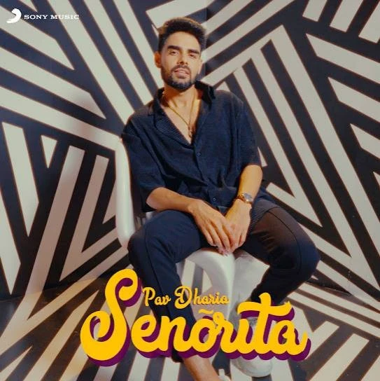 download Senorita Pav Dharia mp3 song ringtone, Senorita Pav Dharia full album download