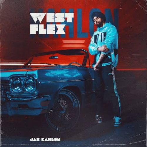 download West Flex Jas Kahlon mp3 song ringtone, West Flex Jas Kahlon full album download