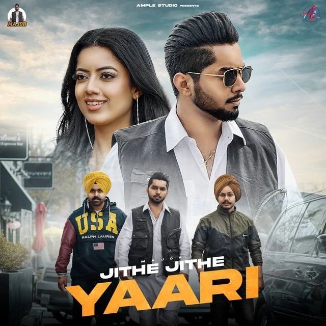 download Jithe Jithe Yaari Major mp3 song ringtone, Jithe Jithe Yaari Major full album download