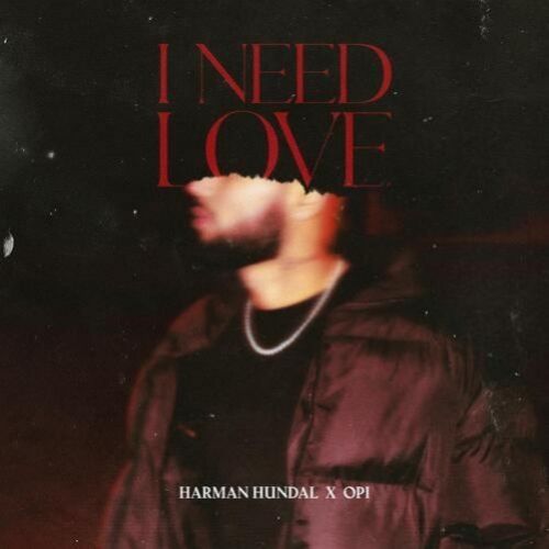 download I Need Love Harman Hundal mp3 song ringtone, I Need Love Harman Hundal full album download