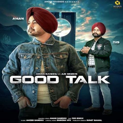 download Good Talk Aman Sandhu mp3 song ringtone, Good Talk Aman Sandhu full album download