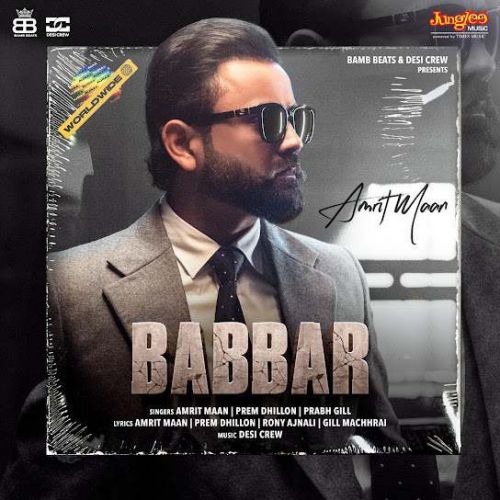 download Babbar Anthem Amrit Maan mp3 song ringtone, Babbar - EP Amrit Maan full album download