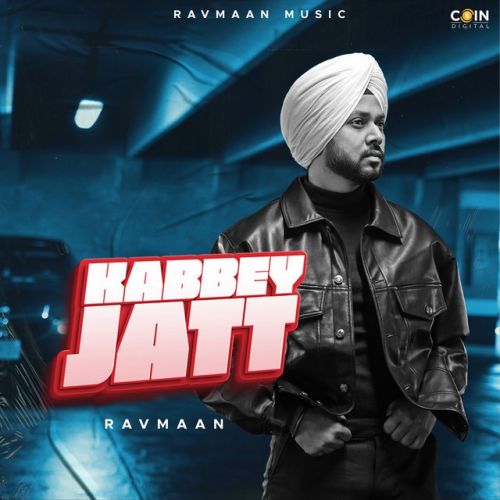 download Kabbey Jatt Ravmaan mp3 song ringtone, Kabbey Jatt Ravmaan full album download