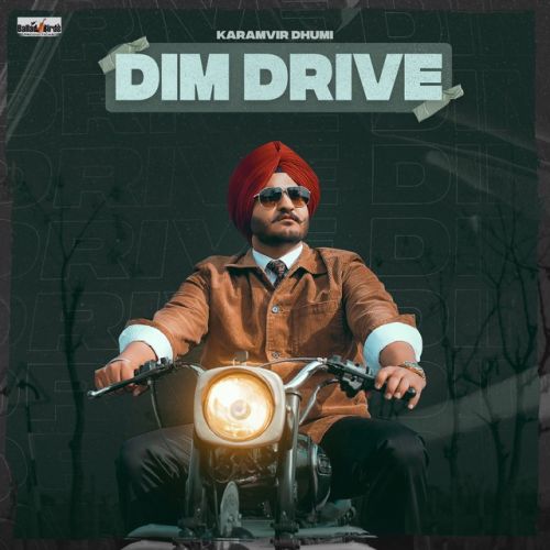 download Dim Drive Karamvir Dhumi mp3 song ringtone, Dim Drive Karamvir Dhumi full album download