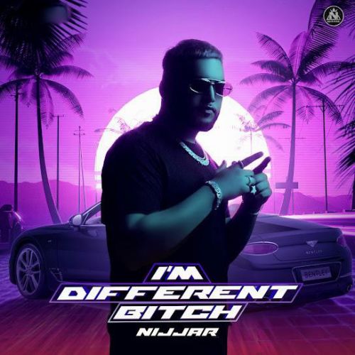 download I m Different Bitch Nijjar mp3 song ringtone, I m Different Bitch Nijjar full album download