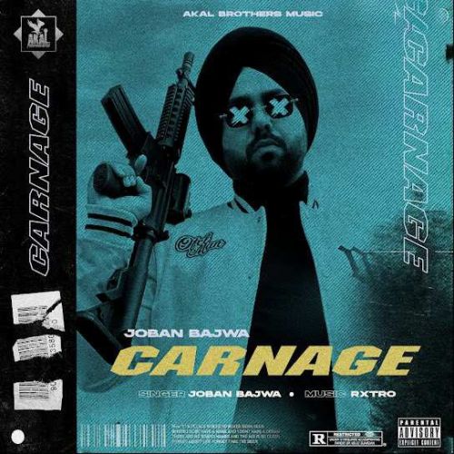 download Carnage Joban Bajwa mp3 song ringtone, Carnage Joban Bajwa full album download