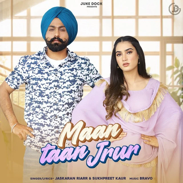 download Maan Taan Jrur,Sukhpreet Kaur Jaskaran Riarr mp3 song ringtone, Maan Taan Jrur,Sukhpreet Kaur Jaskaran Riarr full album download