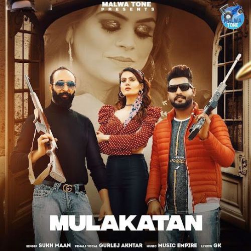 download Mulakatan,Gurlej Akhtar Sukh Maan mp3 song ringtone, Mulakatan,Gurlej Akhtar Sukh Maan full album download