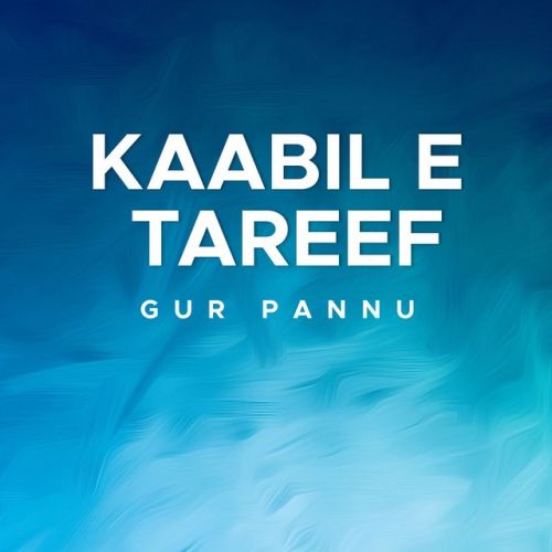 download Kaabil E Tareef Gurpannu mp3 song ringtone, Kaabil E Tareef Gurpannu full album download