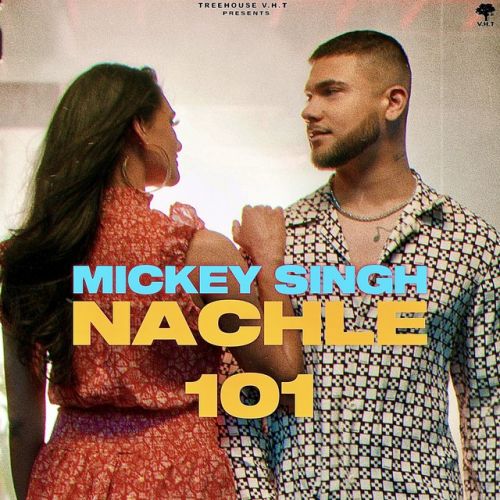 download Nachle 101 Mickey Singh mp3 song ringtone, Nachle 101 Mickey Singh full album download
