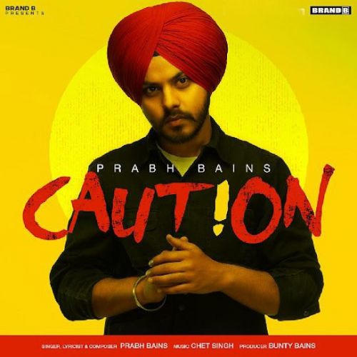 download Caution Prabh Bains mp3 song ringtone, Caution Prabh Bains full album download