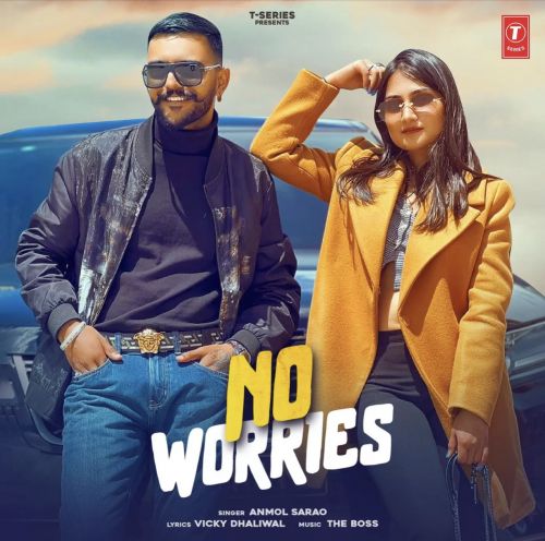 download No Worries Anmol Sarao mp3 song ringtone, No Worries Anmol Sarao full album download