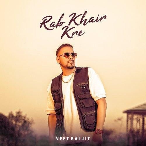 download Rab Khair Kre Veet Baljit mp3 song ringtone, Rab Khair Kre Veet Baljit full album download