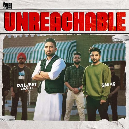 download Unreachable Daljeet Chahal mp3 song ringtone, Unreachable Daljeet Chahal full album download