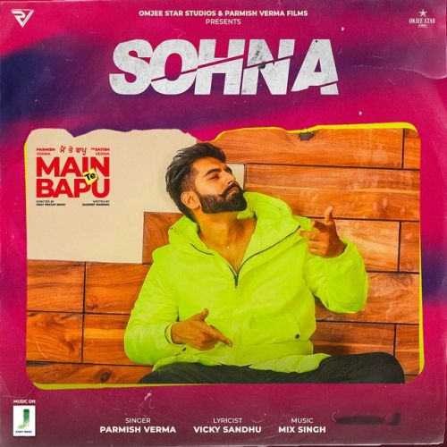 download Sohna Parmish Verma mp3 song ringtone, Sohna (Main Te Bapu) Parmish Verma full album download