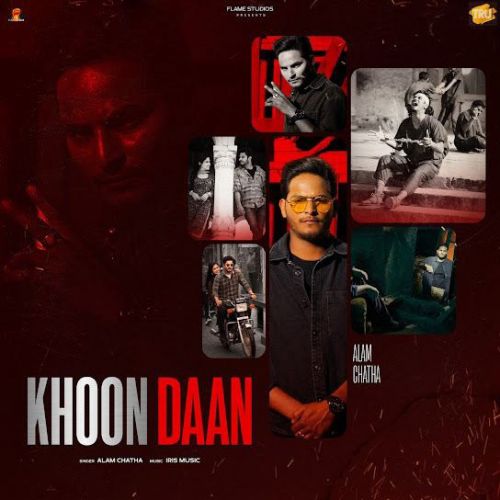 download Khoon Daan Alam Chatha mp3 song ringtone, Khoon Daan Alam Chatha full album download