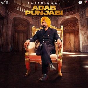 download Gal Ni Hoyi Babbu Maan mp3 song ringtone, Adab Punjabi Babbu Maan full album download