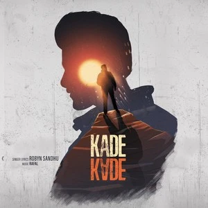 download Kade Kade Robyn Sandhu mp3 song ringtone, Kade Kade Robyn Sandhu full album download
