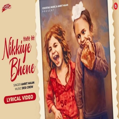 download Nikkiye Bhene Amrit Maan mp3 song ringtone, Nikkiye Bhene Amrit Maan full album download