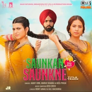 download Saunkan Saunkne Title Track Ammy Virk, Nimrat Khaira, Miss Pooja mp3 song ringtone, Saunkan Saunkne Title Track Ammy Virk, Nimrat Khaira, Miss Pooja full album download