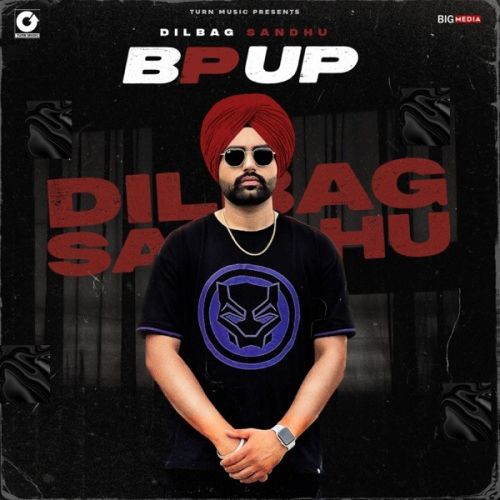 download Bp Up Dilbag Sandhu mp3 song ringtone, Bp Up Dilbag Sandhu full album download