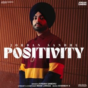 download Positivity Jordan Sandhu mp3 song ringtone, Positivity Jordan Sandhu full album download