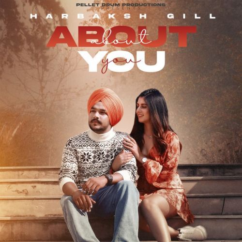 download About You Harbaksh Gill mp3 song ringtone, About You Harbaksh Gill full album download