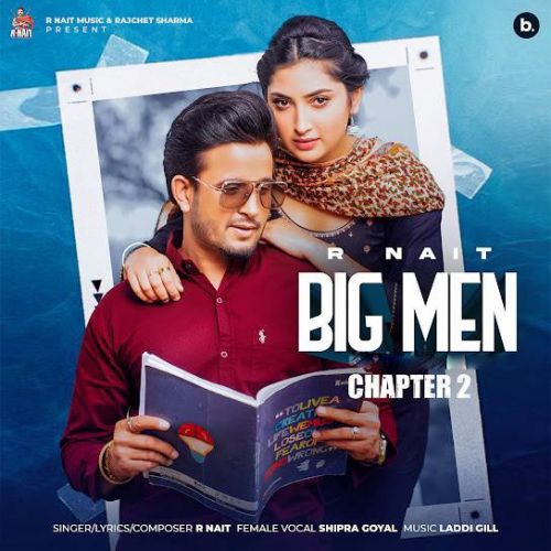 download Big Men - Chapter 2 R Nait mp3 song ringtone, Big Men - Chapter 2 R Nait full album download