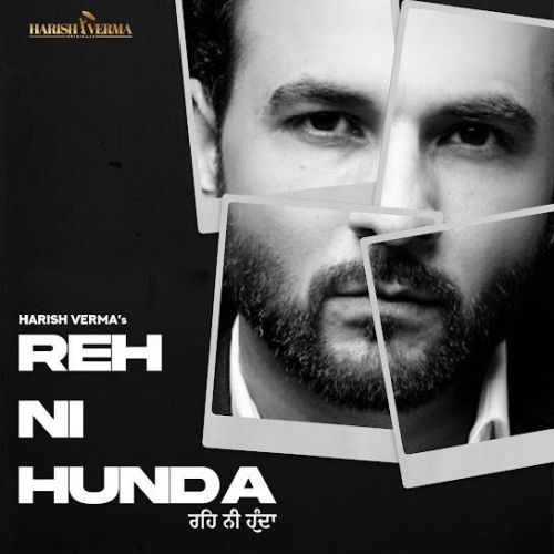 download Reh Ni Hunda Harish Verma mp3 song ringtone, Reh Ni Hunda Harish Verma full album download