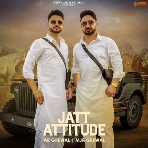 download Jatt Attitude MJR Grewal, AR Grewal mp3 song ringtone, Jatt Attitude MJR Grewal, AR Grewal full album download