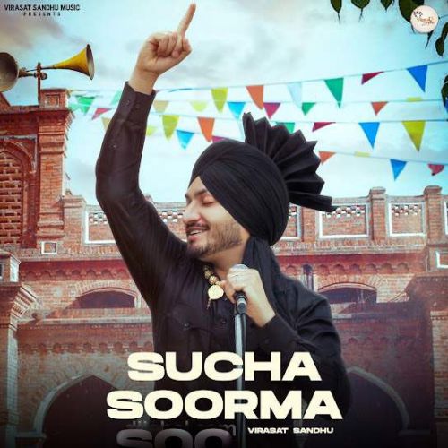 download Sucha Soorma Virasat Sandhu mp3 song ringtone, Sucha Soorma Virasat Sandhu full album download