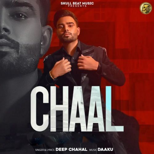 download Chaal Deep Chahal mp3 song ringtone, Chaal Deep Chahal full album download